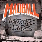 Hardcore Lives - Madball