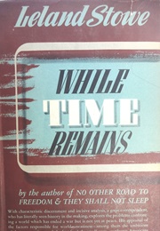 While Time Remains (Leland Stowe)