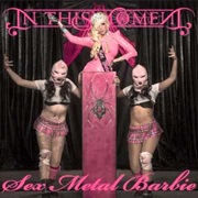 Sex Metal Barbie - In This Moment
