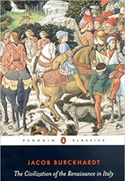 The Civilisation of the Renaissance in Italy (Jacob Burckhardt)