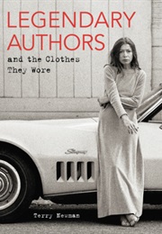 Legendary Authors and the Clothes They Wore (Terry Newman)