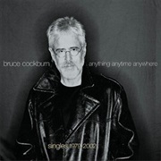 Bruce Cockburn - Anything Anytime Anywhere (Singles 1979-2002)