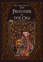 The Prisioner of the Oak (Marion Zimmer Bradley)