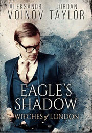 Eagle's Shadow (Aleksandr Voinov & Jordan Taylor)