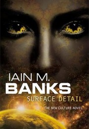 Surface Detail (Iain M. Banks)