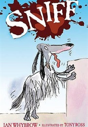 Sniff (Ian Whybrow and Tony Ross)