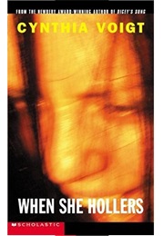 When She Hollers (Cynthia Voigt)