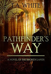 Pathfinder's Way (T.A. White)