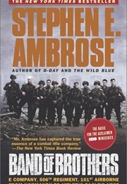 Band of Brothers: E Company, 506th Regiment, 101st Airborne From Normandy to Hitler&#39;s Eagle&#39;s Nest (Stephen E. Ambrose)