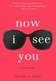 Now I See You (Nicole C. Kear)