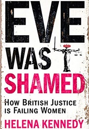 Eve Was Shamed (Helena Kennedy)