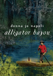Alligator Bayou (Donna Jo Napoli)