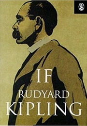 If: A Father&#39;s Advice to His Son (Rudyard Kipling)