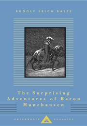 The Surprising Adventures of Baron Munchausen (Rudolf Erich Raspe)