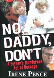 No, Daddy, Don't (Irene Pencee)