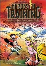 Heroes in Training 6: Apollo and the Battle of the Birds (Joan Holub & Suzanne Williams)