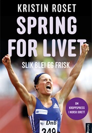 Spring for Livet (Kristin Roset)