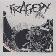 Tragedy - Tragedy