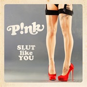 Slut Like You - Pink