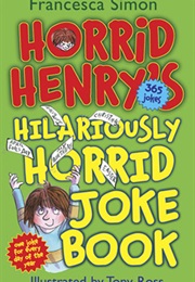 Horrid Henry's Hilariously Horrid Joke Book (Francesca Simon)