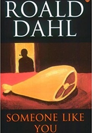 Someone Like You (Roald Dahl)