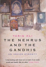 The Nehrus and the Gandhis (Tariq Ali)