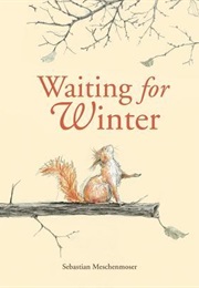 Waiting for Winter (Sebastian Meschenmoser)