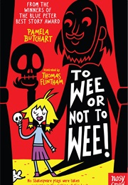 To Wee or Not to Wee (Pamela Butchart)