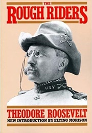 The Rough Riders (Theodore Roosevelt)