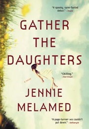 Gather the Daughters (Jennie Melamed)