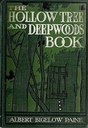 The Hollow Tree and Deep Woods Book (Albert Bigelow Paine)