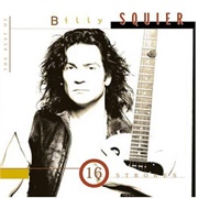 Billy Squier - 16 Strokes: The Best Of