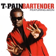 Bartender - T-Pain Ft. Akon