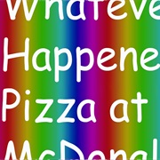 Whatever Happened to Pizza at Mcdonald's?