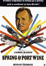 Spring and Port Wine (1970)