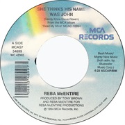 She Thinks His Name Was John - Reba McEntire