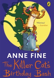 The Killer Cat's Birthday Bash (Anne Fine)