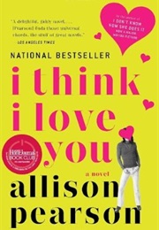 I Think I Love You (Allison Pearson)