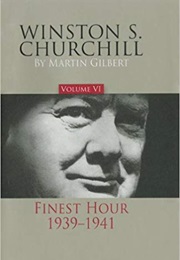 Winston S. Churchill, Volume 6: The Finest Hour, 1939-1941 (Martin Gilbert)