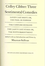 Three Sentimental Comedies (Colly Cibber)