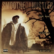 Smoothe Da Hustler - Once Upon a Time in America