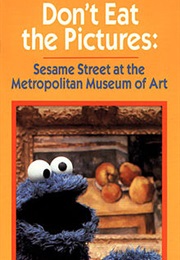 Don&#39;t Eat the Pictures: Sesame Street at the Metropolitan Museum of Art (1983)