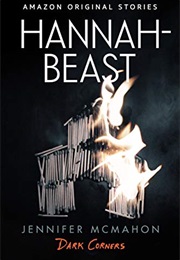 Hannah-Beast (Dark Corners Collection) (Jennifer McMahon)