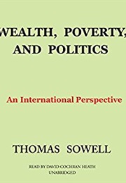Wealth, Poverty, and Politics (Thomas Sowell)