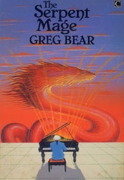 The Serpent Mage (Greg Bear)