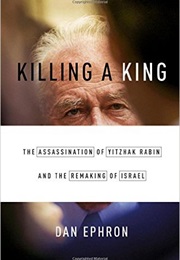 Killing a King (Dan Ephron)