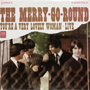 The Merry-Go-Round - You're a Very Lovely Woman