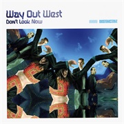 Way Out West - Don't Look Now