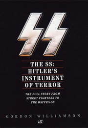 The SS: Hitler's Instrument of Terror (Gordon Williamson)