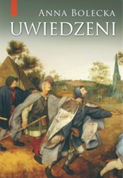 Uwiedzeni (Anna Bolecka)